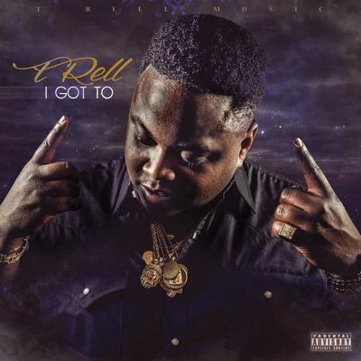 I Got To - Single 專輯 Jayvan/KKMG Jinxd/T-Rell