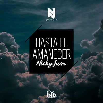 Nicky JamDe La Ghetto Hasta el Amanecer