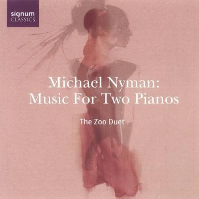 Music for Two Pianos (The Zoo Duet) 專輯 Michael Nyman/ELBOSCO/Chi Mai/Theme From The Mission/Tubular Bells Part 1 Edit)