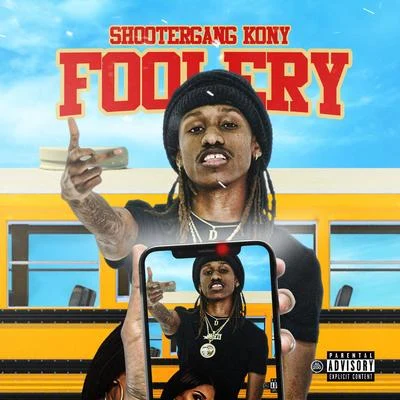 Foolery 專輯 ShooterGang Kony