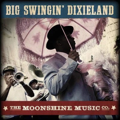 The Moonshine Music Co: Big Swingin’ Dixieland 專輯 Big Mike/5th Ward Boyz/ScarFace/DMG/2 Low