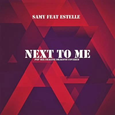 Next to Me (Pop Mix Imagine Dragons Covered) 專輯 Samy/ZAYN