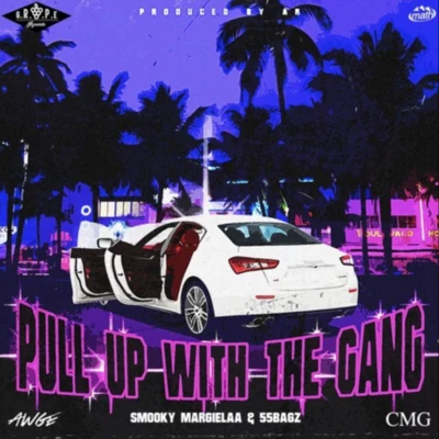 Pull up With The Gang (prod. AR) 专辑 Smooky MarGielaa/Tank God