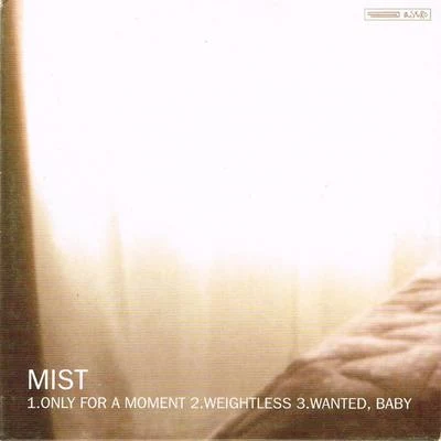 Only for a Moment 專輯 Mist