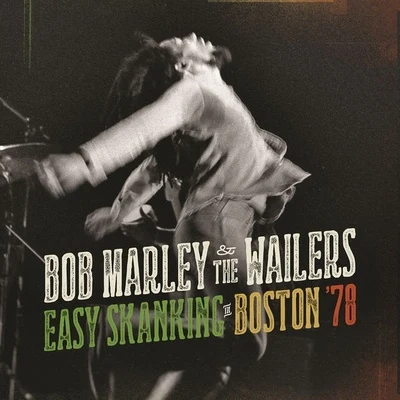 Bob Marley Easy Skanking In Boston 78