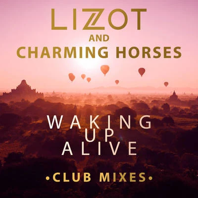 Waking Up Alive (Club Mixes) 專輯 LIZOT