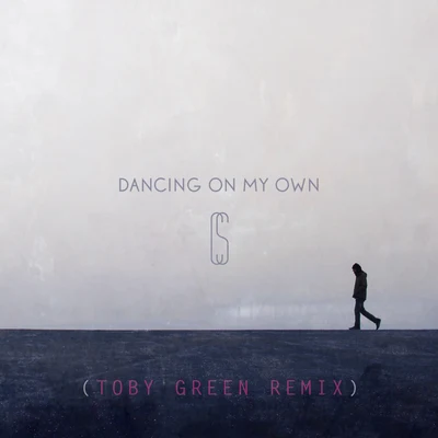 Dancing On My Own (Toby Green Remix) 專輯 Toby Green