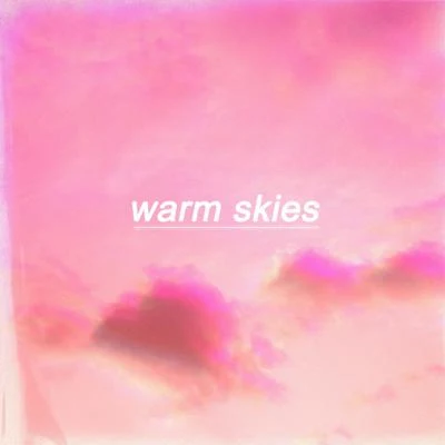 warm skies 專輯 Ngyn/Lofi Radiance/Kirito