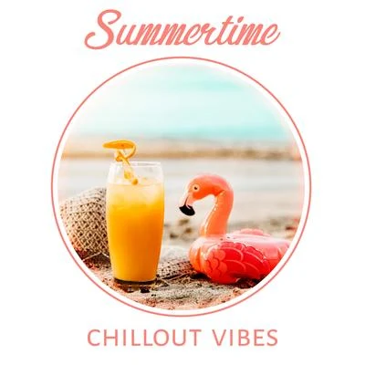 Summertime Chillout Vibes: Chilled Mix for Relaxation, Pure Leisure, Music Zone, Tropical Chill Out, Deep Rest 專輯 CHILLOUT/Inspiring Chillout Music Paradise/Chillout Music Masters