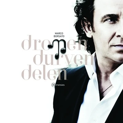 Dromen Durven Delen 專輯 Marco Borsato