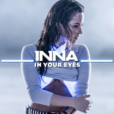 In Your Eyes 專輯 INNA/The Motans