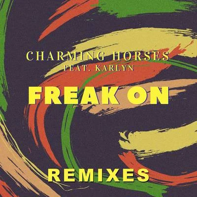 Freak On (Remixes) 專輯 Karlyn/West Cartel