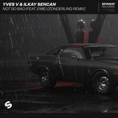 Not So Bad (feat. Emie) [Zonderling Remix] 專輯 Ilkay Sencan/Buray