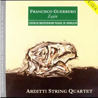 Francisco Guerrero: Zayin 专辑 Arditti String Quartet