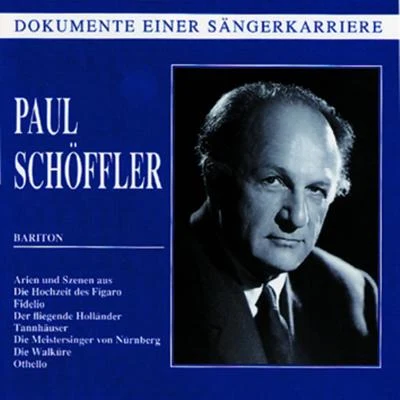 Dokumente einer Sängerkarriere - Paul Schöffler 專輯 Paul Schöffler