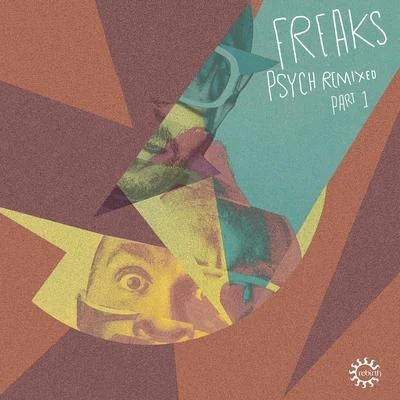 Psych Remixed Part 1 專輯 Freaks/Various Artists/Fonzerelli/Spektrum/Liquid