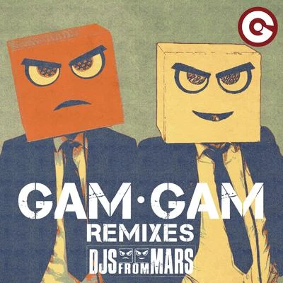 Gam Gam (Remixes) 專輯 DJs From Mars