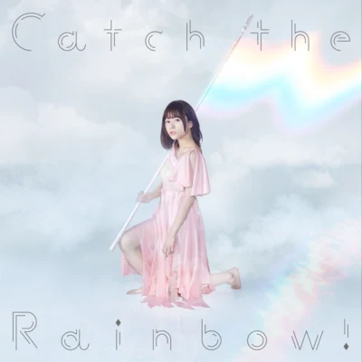 Catch the Rainbow！ 專輯 水瀬いのり