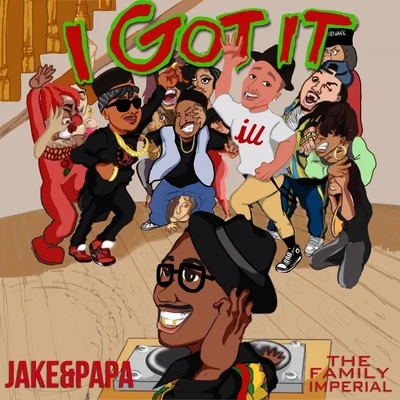 I Got It - Single 專輯 Kenyon Dixon/Jake&Papa