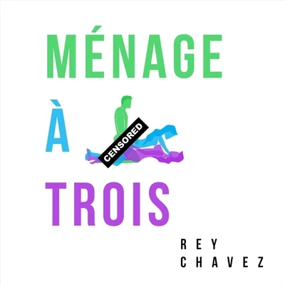 Menage a Trois 專輯 Kandyman/Rey Chavez