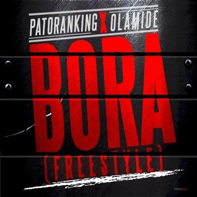 Bora (Freestyle) 專輯 Patoranking/R2Bees/DJ Spin$/Davido/John Vuitton