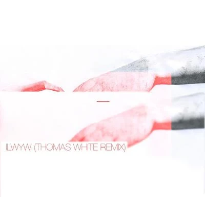 IIWYW (Thomas White Remix) 专辑 Fossa Beats/Thomas White