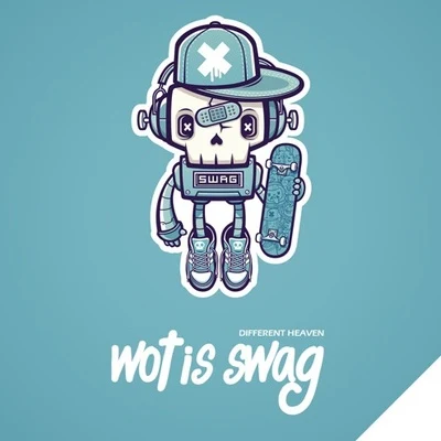 Wot is Swag 專輯 Different Heaven