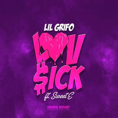 Luv Sick (feat. Sweet E) 專輯 Lil Grifo