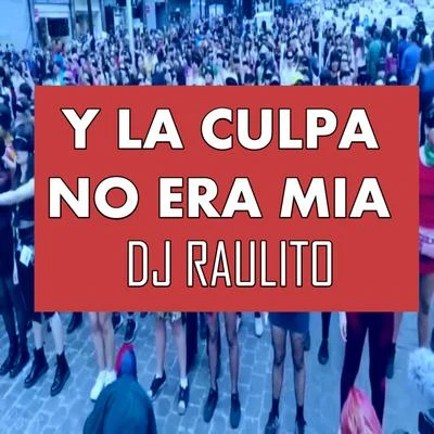 Y la Culpa No Era Mía 專輯 DJ Raulito/Young Eiby