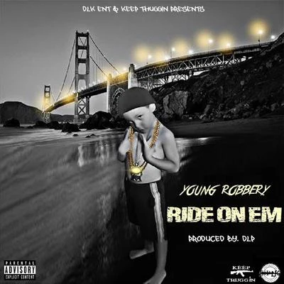 Ride on Em 專輯 Young Robbery