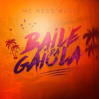 MC Nego Blue Baile da Gaiola