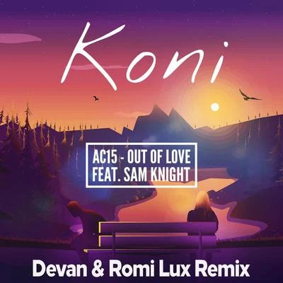 out of love (D Evan ROM i lux remix) 專輯 Rayasa/Sam Knight/SHKHR