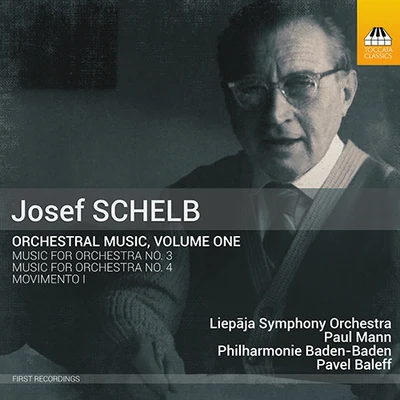 SCHELB, J.: Orchestral Music, Vol. 1 - Movimento IMusic for Orchestra Nos. 3 and 4 (Liepāja Symphony, Baden-Baden Philharmonic, P. Mann, Baleff) 專輯 Liepaja Symphony Orchestra/Atvars Lakstigala