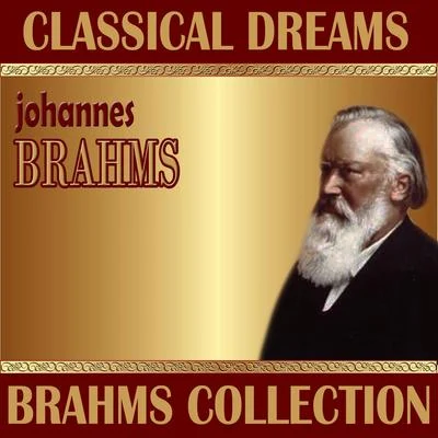 Johannes Brahms: Classical Dreams. Brahms Collection 專輯 Philharmonia Slavonica/Karel Brazda