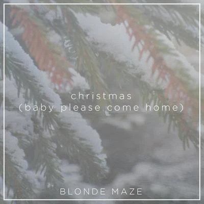 Christmas (Baby Please Come Home) 專輯 Blonde Maze/Half an Orange/Inukshuk