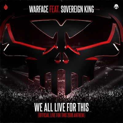 We All Live For This (Official Live For This 2018 Anthem) 專輯 Warface