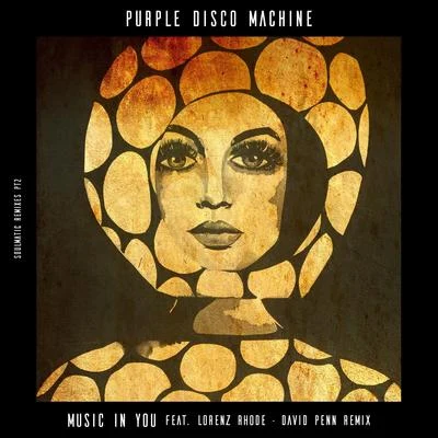 Music in You (feat. Lorenz Rhode) [David Penn Remix] 專輯 Purple Disco Machine