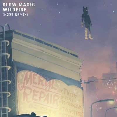 Wildfire (NΣΣT Remix) 專輯 Slow Magic