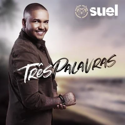 Três palavras 專輯 Di Propósito/Suel