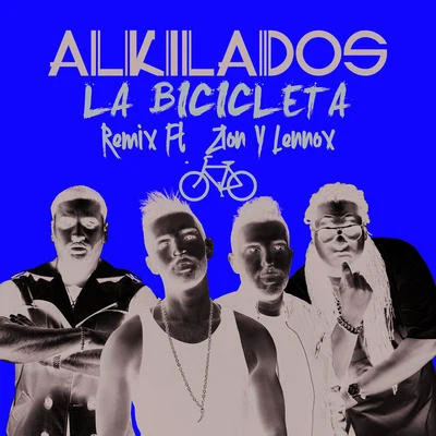 La Bicicleta 專輯 J Quiles/Alkilados/Zion & Lennox