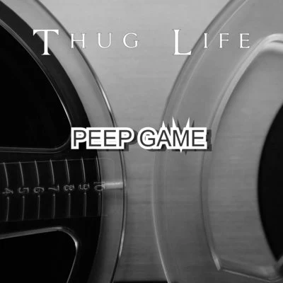 Peep Game 专辑 Thug Life/Thug Girls