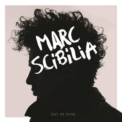 Marc ScibiliaRobin Schulz Out of Style