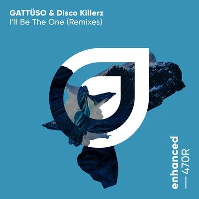 Ill Be The One (Remixes) 專輯 Disco Killerz/GATTÜSO