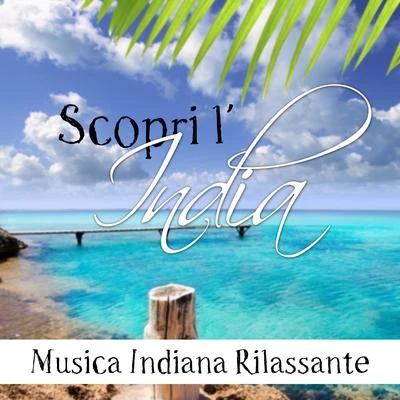 Scopri lIndia - Musica Indiana Rilassante New Age con Suoni della Natura 專輯 Best Harmony/Christmas Music Santa/Happy Christmas Music