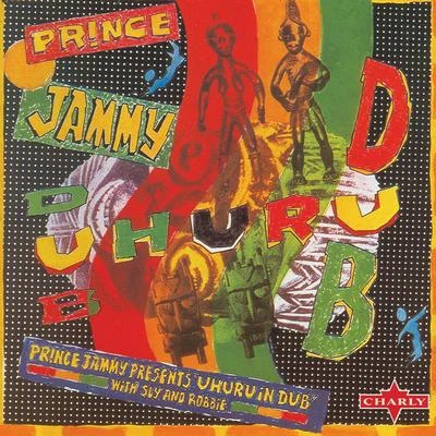 Prince Jammy Presents Uhuru In Dub 專輯 Anthony Red Rose/Lenky Marsden/Davin Michael Stedman/Sly & Robbie