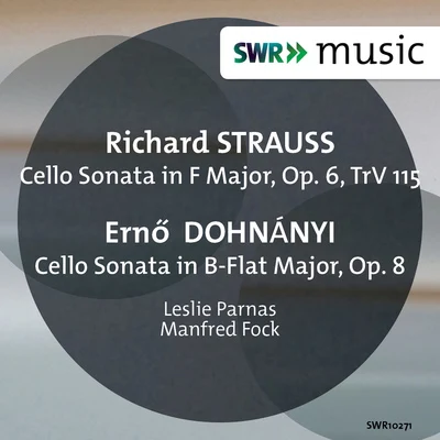 STRAUSS, R.DOHNÁNYI, E.: Cello Sonatas (Parnas, Fock) 专辑 Leslie Parnas/Maria Bergmann