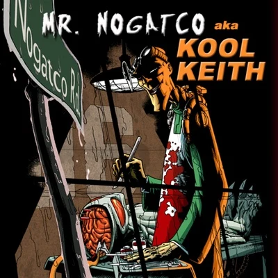 Nogatco Rd. 專輯 Kool Keith