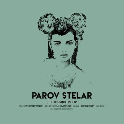 The Burning Spider 專輯 Lilja Bloom/Anduze/Parov Stelar