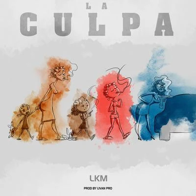 La Culpa 專輯 Kola Loka/El magnifico/Puchoman/La Escuela Con La Calle/LKM