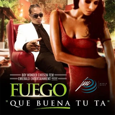 Fuego Que Buena Tu Ta